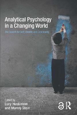 Analytical Psychology in a Changing World: The search for self, identity and community - cover
