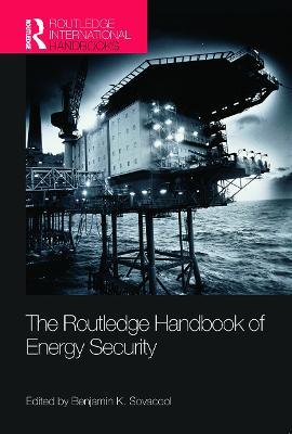The Routledge Handbook of Energy Security - cover