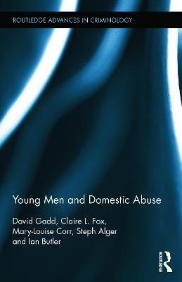 Young Men and Domestic Abuse - David Gadd,Claire L. Fox,Mary-Louise Corr - cover