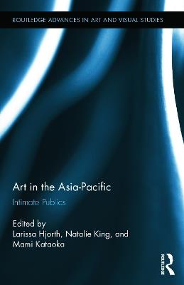 Art in the Asia-Pacific: Intimate Publics - cover