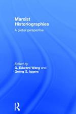 Marxist Historiographies: A Global Perspective