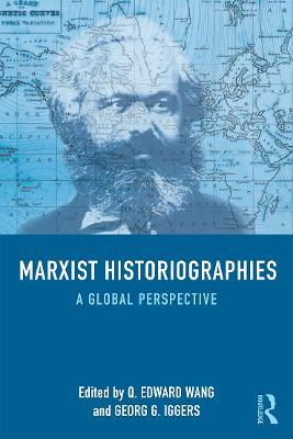 Marxist Historiographies: A Global Perspective - cover