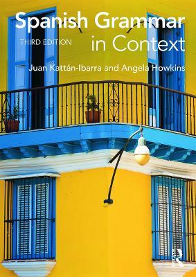 Spanish Grammar in Context - Juan Kattan Ibarra,Angela Howkins - cover