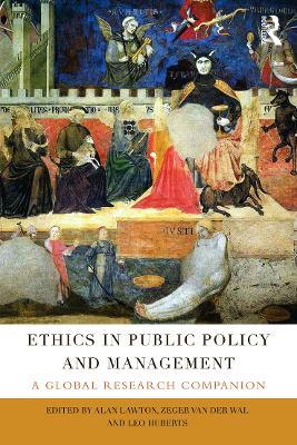 Ethics in Public Policy and Management: A global research companion - cover