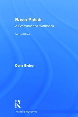Basic Polish: A Grammar and Workbook - Dana Bielec - cover