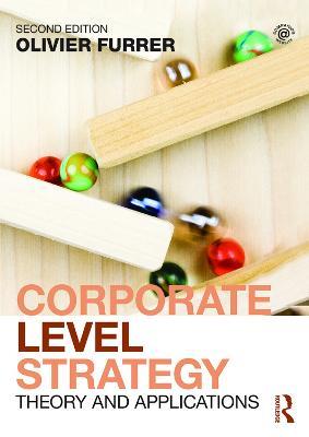 Corporate Level Strategy: Theory and Applications - Olivier Furrer - cover