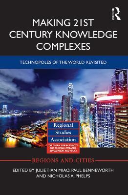Making 21st Century Knowledge Complexes: Technopoles of the world revisited - cover