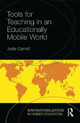 Tools for Teaching in an Educationally Mobile World - Jude Carroll - cover