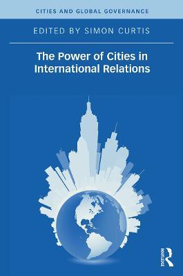 The Power of Cities in International Relations - cover