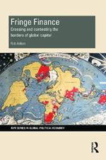 Fringe Finance: Crossing and Contesting the Borders of Global Capital