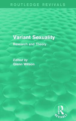 Variant Sexuality (Routledge Revivals): Research and Theory - cover