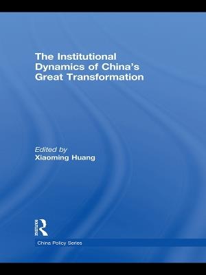 The Institutional Dynamics of China's Great Transformation - cover