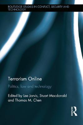 Terrorism Online: Politics, Law and Technology - Lee Jarvis,Stuart MacDonald,Thomas M. Chen - cover