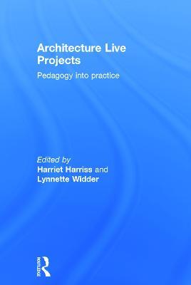 Architecture Live Projects: Pedagogy into Practice - cover