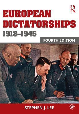 European Dictatorships 1918-1945 - Stephen J. Lee - cover