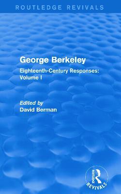 George Berkeley (Routledge Revivals): Eighteenth-Century Responses: Volume I - cover
