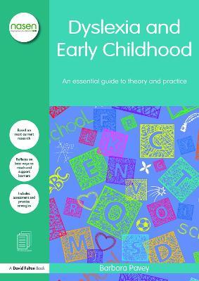 Dyslexia and Early Childhood: An essential guide to theory and practice - Barbara Pavey - cover