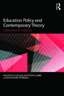 Education Policy and Contemporary Theory: Implications for research - cover