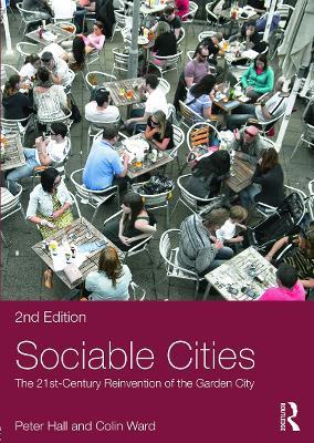 Sociable Cities: The 21st-Century Reinvention of the Garden City - Peter Hall,Colin Ward - cover
