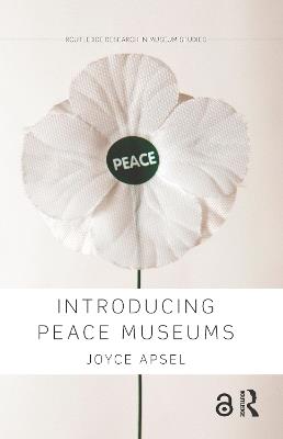 Introducing Peace Museums - Joyce Apsel - cover