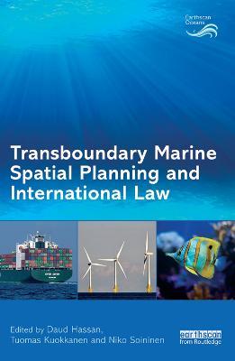 Transboundary Marine Spatial Planning and International Law - cover