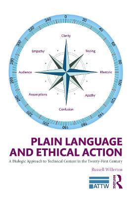 Plain Language and Ethical Action: A Dialogic Approach to Technical Content in the 21st Century - Russell Willerton - cover