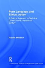 Plain Language and Ethical Action: A Dialogic Approach to Technical Content in the 21st Century