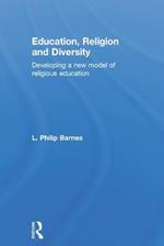 Education, Religion and Diversity: Developing a new model of religious education