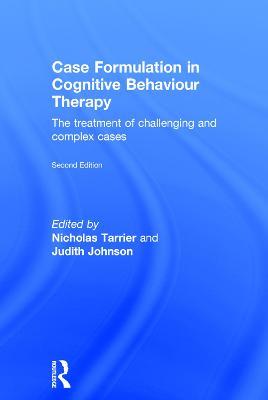 Case Formulation in Cognitive Behaviour Therapy: The Treatment of Challenging and Complex Cases - cover