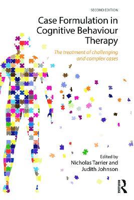 Case Formulation in Cognitive Behaviour Therapy: The Treatment of Challenging and Complex Cases - cover