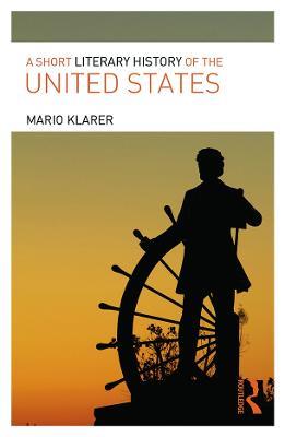 A Short Literary History of the United States - Mario Klarer - cover