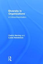 Diversity in Organizations: A Critical Examination