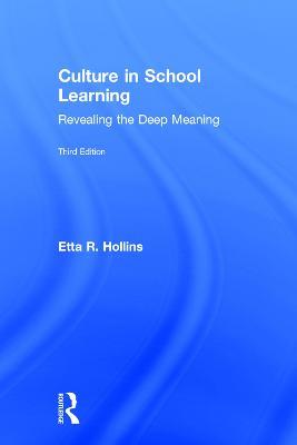 Culture in School Learning: Revealing the Deep Meaning - Etta R. Hollins - cover