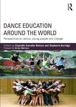 Dance Education around the World: Perspectives on dance, young people and change