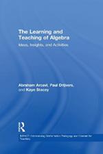The Learning and Teaching of Algebra: Ideas, Insights and Activities