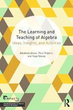 The Learning and Teaching of Algebra: Ideas, Insights and Activities