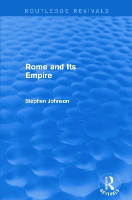 Rome and Its Empire (Routledge Revivals) - Stephen Johnson - cover