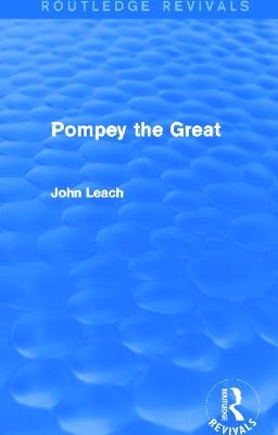 Pompey the Great (Routledge Revivals) - John Leach - cover