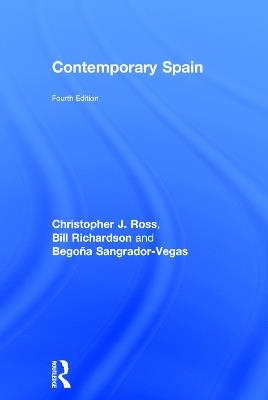 Contemporary Spain - Christopher Ross,Bill Richardson,Begoña Sangrador-Vegas - cover