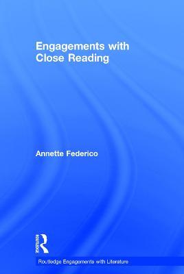 Engagements with Close Reading - Annette Federico - cover