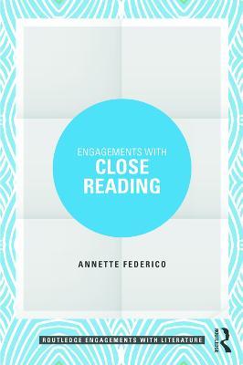 Engagements with Close Reading - Annette Federico - cover