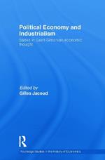 Political Economy and Industrialism: Banks in Saint-Simonian Economic Thought