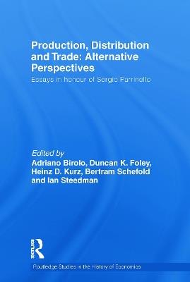 Production, Distribution and Trade: Alternative Perspectives: Essays in honour of Sergio Parrinello - cover