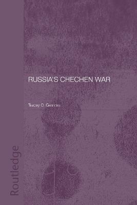 Russia's Chechen War - Tracey C. German - cover