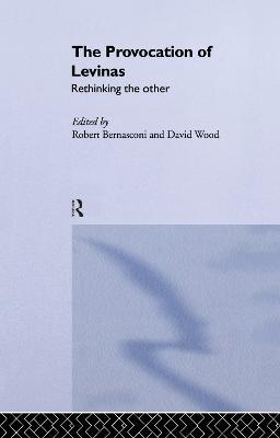 The Provocation of Levinas: Rethinking the Other - cover