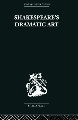 Shakespeare's Dramatic Art: Collected Essays - Wolfgang Clemen - cover