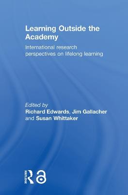 Learning Outside the Academy: International Research Perspectives on Lifelong Learning - cover