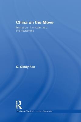 China on the Move: Migration, the State, and the Household - C. Cindy Fan - cover