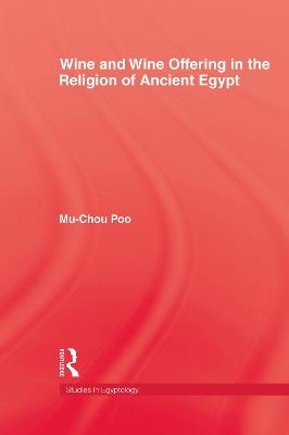 Wine & Wine Offering In The Religion Of Ancient Egypt - Poo - cover