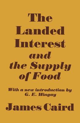 Landed Interest and the Supply of Food - James Caird - cover